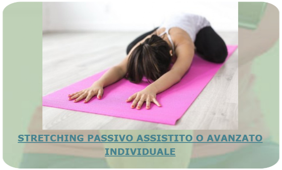 Stretching passivo assistito o avanazato individuale